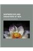 Shipwrecks and Disasters at Sea