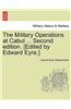 Military Operations at Cabul ... Second Edition. [Edited by Edward Eyre.]