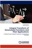 Integral Transform of Generalized Functions and Their Applications