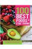100 Best Foods to Stay Young: Foods to Promote Youth and Vitality, with 100 Health-Boosting Recipes
