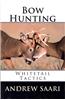 Bow Hunting: Whitetail Tactics