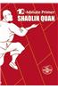Shaolin Quan: The 10-Minute Primer