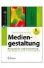 Kompendium Der Mediengestaltung: Konzeption Und Gestaltung Fur Digital- Und Printmedien