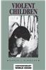 Violent Children: A Reference Handbook