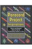 Paracord Project Inspirations: Classic and Original Knots & Ties for Fundraising, Fashion, or Fun