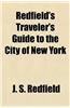 Redfield's Traveler's Guide to the City of New York