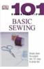 101 Essential Tips: Basic Sewing