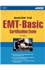 Master The EMT-Basic Certification Exam