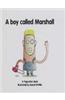 A Boy Called Marshall