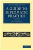 A Guide to Diplomatic Practice - Volume 2