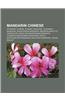 Mandarin Chinese: Standard Chinese, Dungan Language, Taiwanese Mandarin, Singaporean Mandarin, Mandarin Dialects