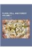 Flood, Fell, and Forest Volume 1
