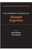 The Cambridge Handbook of Situated Cognition