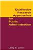 Qualitative Research Approaches for Public Administration