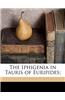 The Iphigenia in Tauris of Euripides;