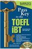 Barron's Pass Key to the TOEFL iBT [With 2 CDs]