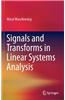 Signals and Transforms in Linear Systems Analysis