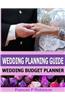 Wedding Planning Guide: Wedding Budget Planner and More
