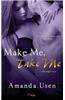 Make Me, Take Me