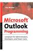 Microsoft Outlook Programming: Jumpstart for Administrators, Developers, and Power Users