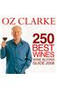 Oz Clarke 250 Best Wines 2008