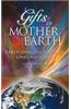 Gifts of Mother Earth: Earth Energies, Vortexes, Lines, and Grids