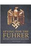 Spying for the Fuhrer: Hitler's Espionage Machine