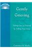Gently Grieving