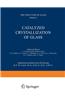 Catalyzed Crystallization of Glass / Katalizirovannaya Kristallizatsiya Stekla