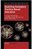 Realising Exemplary Practice-Based Education