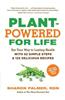 Plant-Powered for Life: Eat Your Way to Lasting Health with 52 Simple Steps and 125 Delicious Recipes