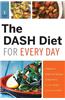 Dash Diet for Every Day: 4 Weeks of Dash Diet Recipes & Meal Plans to Lose Weight & Improve Health