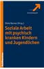 Soziale Arbeit Mit Psychisch Kranken Kindern Und Jugendlichen