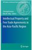 Intellectual Property and Free Trade Agreements in the Asia-Pacific Region