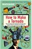 How to Make a Tornado
