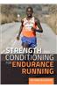 Strength and Conditioning for Endurance Running