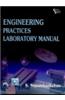 Engineering Practices Laboratory Manual