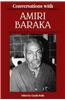 Conversations with Amiri Baraka