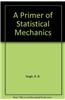 A Primer of Statistical Mechanics