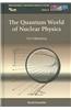 The Quantum World of Nuclear Physics