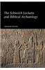 The Schweich Lectures and Biblical Archaeology
