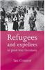 Refugees and Expellees in Post-War Germany