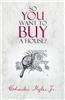 So You Want to Buy a House?