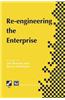 Re-Engineering the Enterprise: Proceedings of the Ifip Tc5/Wg5.7 Working Conference on Re-Engineering the Enterprise, Galway, Ireland, 1995