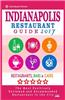 Indianapolis Restaurant Guide 2017: Best Rated Restaurants in Indianapolis, Indiana - 500 Restaurants, Bars and Cafes Recommended for Visitors, 2017