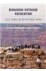 Managing Outdoor Recreation: Case Studies in the National Parks