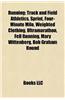 Running: Sprint, Four-Minute Mile, Barefoot Running, Weighted Clothing, Running in Ancient Greece, Fell Running, Trail Running