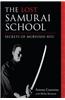 The Lost Samurai School: Secrets of Mubyoshi Ryu