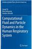 Computational Fluid and Particle Dynamics in the Human Respiratory System