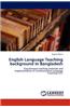 English Language Teaching Background in Bangladesh